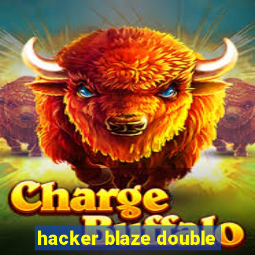 hacker blaze double